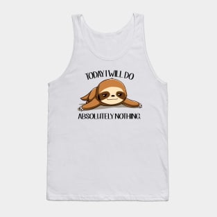 Sloth Today I Will Do Absolutely Nothing Tank Top